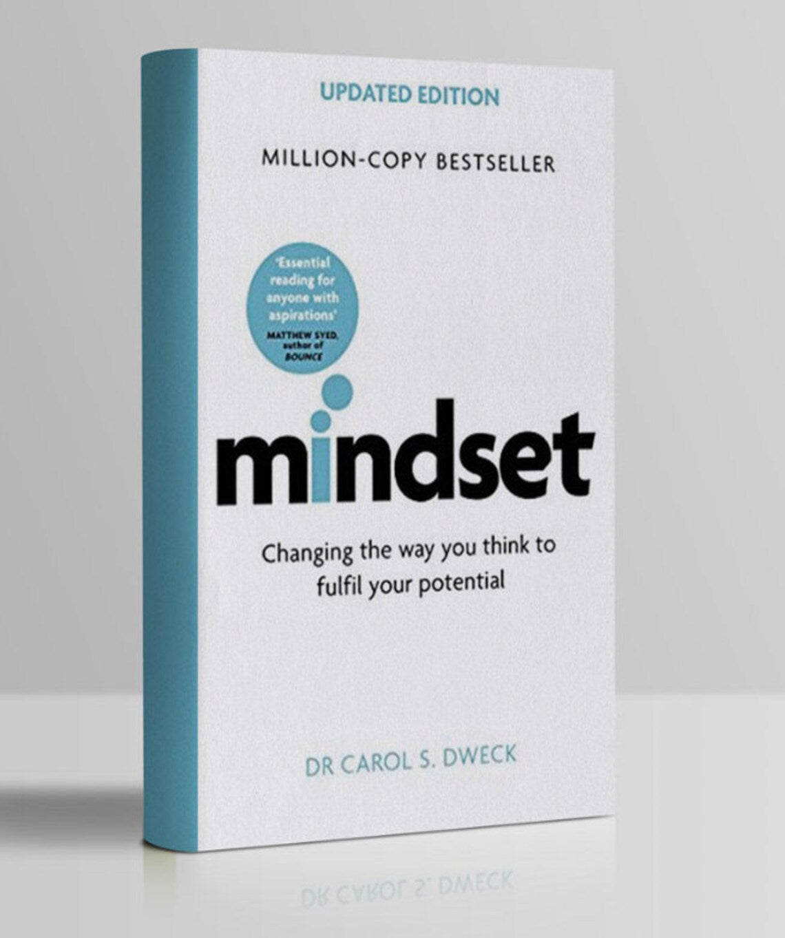 Mindset Updated Edition: Changing The Way You think To Fulfil Your Potential
